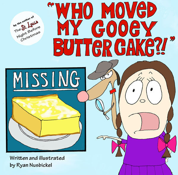 Who Moved My Gooey Butter Cake?!